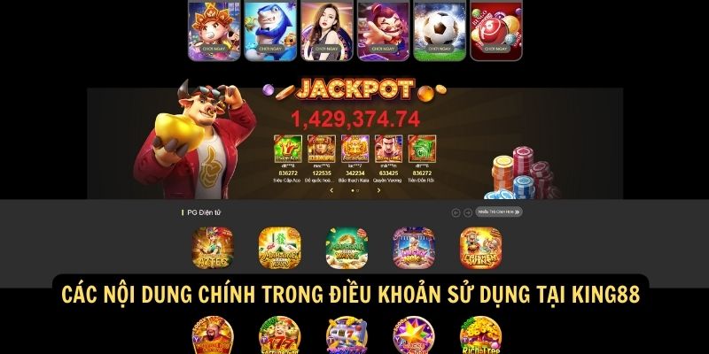 Điều Khoản Sử Dụng tại King88 - Nền tảng cho trải nghiệm an toàn và công bằng 6 Các nội dung chính trong điều khoản sử dụng tại King88