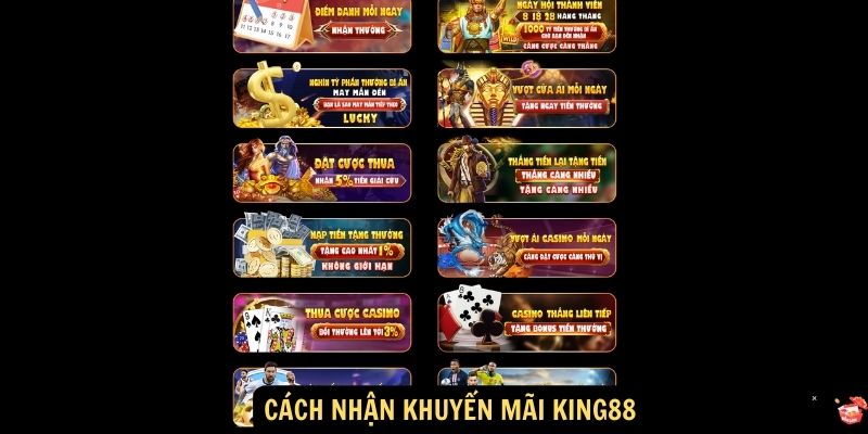 Khuyến mãi King88 - Cơ hội nhận những ưu đãi hấp dẫn 6 Cách nhận khuyến mãi King88