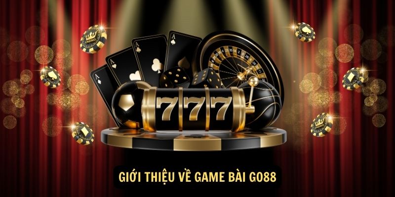 Game Bài Go88: Trải Nghiệm Giải Trí Đỉnh Cao Tại Việt Nam 5 Giới Thiệu Về Game Bài Go88