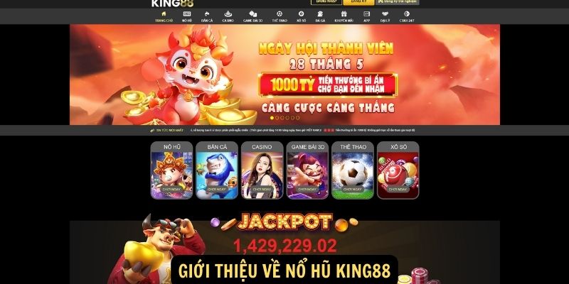Nổ hũ King88: Sự phổ biến và ưu điểm của trò chơi 4 Giới thiệu về Nổ hũ King88